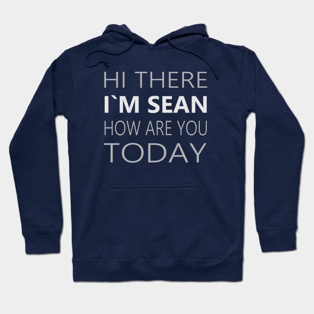 Hi there I`m Sean How Are You Today Party Apparel Hoodie by FlyingWhale369